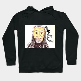 Bobby McFerrin Don't Worry Be Happy! Hoodie